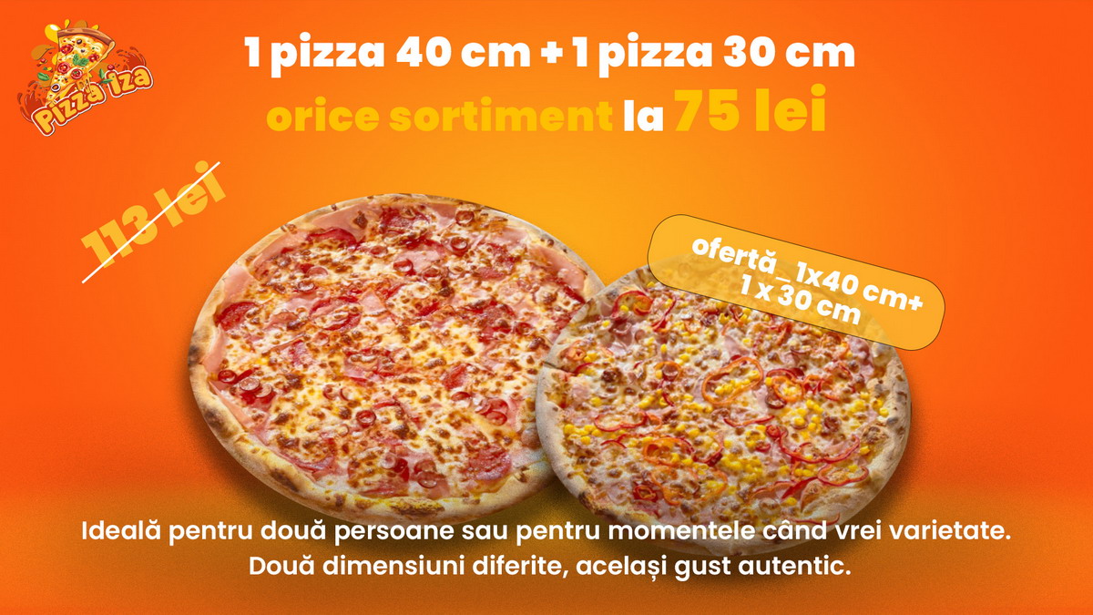 Ofertă 1 pizza 40cm + 1 pizza 30cm — 75 lei